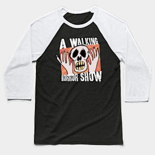 A Walking Horror Show Baseball T-Shirt